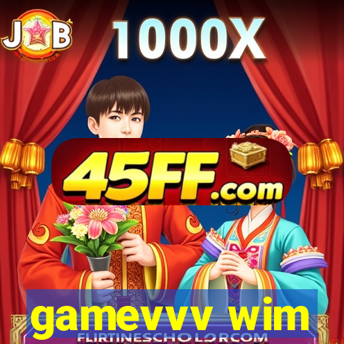 gamevvv wim